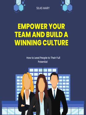 cover image of Empower Your Team and Build a Winning Culture